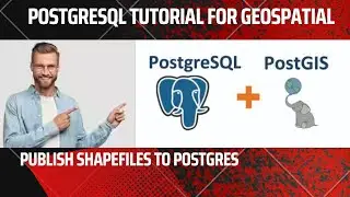 Publish Shapefiles To Postgres Database: Geospatial Databases 