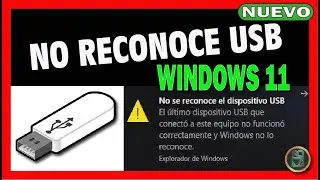 🔴 NO RECONOCE el DISPOSITIVO USB en Windows 11 ✅ 8 SOLUCIONES