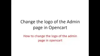 opencart#15 How to change the logo of the admin page in opencart​