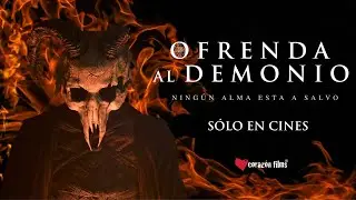 Ofrenda Al Demonio | Sólo en Cines