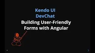 Kendo UI DevChat: Building User-Friendly Forms with Angular