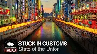 Stuck in Customs - A State of the Union - TWiP Talks