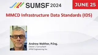 MMCD Infrastructure Data Standards (IDS) | SUMSF 2024