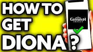 How To Get Diona Genshin Impact 2024