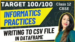 Exporting a DataFrame to CSV File in Python | CBSE CLASS XII I.P.  | Writing DataFrame to a CSV File