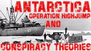 [ Documentary ] Antarctica, Operation Highjump and Conspiracy Theories