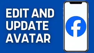 How To Edit And Update Your Facebook Avatar (2024 GUIDE)