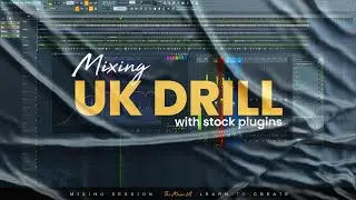 Mixing UK Drill Vocals with Stock Plugins (FL Studio 20)