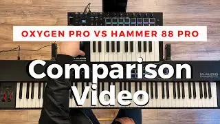 M-Audio Oxygen Pro vs Hammer 88 Pro - Which one is BEST for YOU?