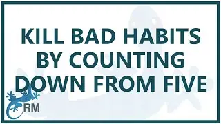 Kill Bad Habits | Count Down from Five