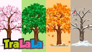 Anotimpurile - Cântece pentru copii | TraLaLa