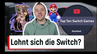 Lohnt sich die Switch überhaupt? // Top Ten Nintendo Switch Games