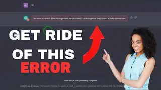 Fixing the ChatGPT Error Message on Chrome “An error occurred. If this issue...