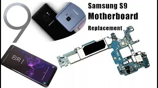 Samsung S9 G960F Motherboard  Replacement Tutorial / Wymiana płyty głównej