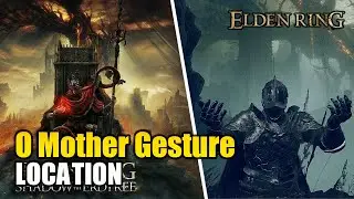 O Mother Gesture Location - Elden Ring DLC
