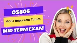 cs506 Most important Topics For mid term exam fall 2023|| CS506