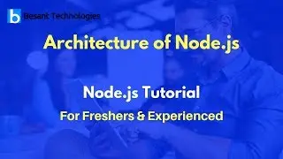 Architecture of Node.js | Node.js Tutorial For Beginners