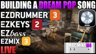 Creating a Dream Pop Song | EZdrummer 3, EZbass, EZkeys 2 | Using Logic on the cheapest M4 Mac Mini