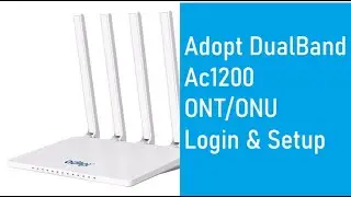Adopt AD2X 2021 AC1200 Dual Band ONU Login and Setup | AC1200 | ADopt ONT