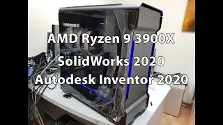 AMD Ryzen 9 3900X - Benchmarks SolidWorks 2020 Autodesk Inventor 2020