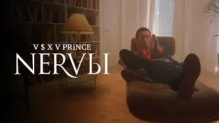 V $ X V PRiNCE - NERVЫ [Official Video] VERNЫЙ