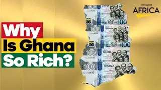 Why Is Ghana So Rich and Powerful In Africa?