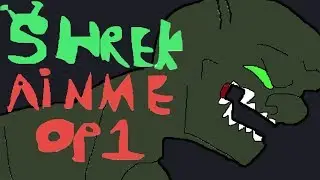 Attack on Ogre / Shrek Anime Opening - Paint Version