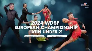 2024 WDSF European Championship Latin Under 21 Semi-final and Final | Rotterdam (NED)