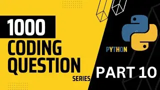 Part 10 || Python Coding Quiz question with answers ||  1000 coding question series.