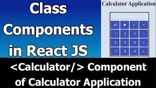 Class Component in React JS | Calculator Component | Material-ui Components |Calculator Application