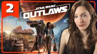 EARLY ACCESS ✨Star Wars: Outlaws First Playthrough - Part 2