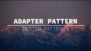Adapter Pattern | Design Patterns