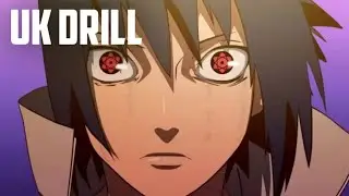 SASUKE UK DRILL (Itachi & Kakashi diss)