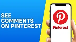 How to See Comments on Pinterest on Phone - Quick and Easy