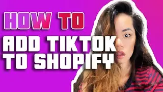 How To Add TikTok To Shopify Theme Using Custom HTML  in 2022