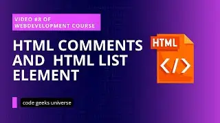 HTML Comments and HTML List Element  | Full Stack Web Development  | Web Development Tutorial #8