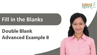Double Fill in the Blanks | Advanced Example 8 | Fill in the Blanks | English Language| TalentSprint