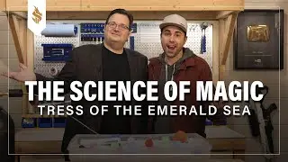 The Science of Magic: Tress of the Emerald Sea w/ 
