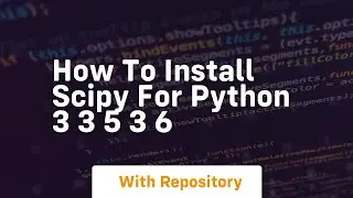 How to install scipy for python 3 3 5 3 6