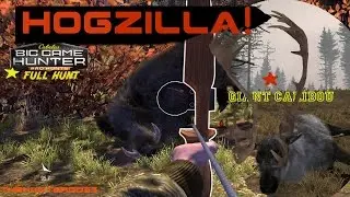 Cabela's BIG GAME HUNTER The Legendary HOGZILLA!!  PRO HUNTS#5