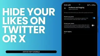 How To Hide Your Likes On Twitter Or X