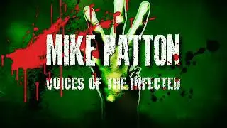 MIKE PATTON | LEFT 4 DEAD | Voices of the Infected (2008)