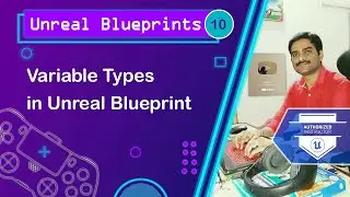 Variable Types in Unreal - Unreal Blueprints Tutorial 10