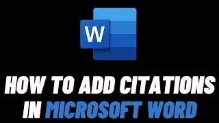 How To Add Citation And References In Word | Insert Citations in Microsoft Word