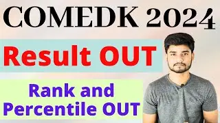 COMEDK 2024 Result OUT - Rank and Percentile Score Card | COMEDK Counselling 2024 Started #COMEDK