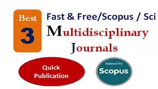 SCOPUS Multidisciplinary Journals || Scopus Indexed Quality Journals