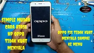 Oppo f1s tidak bisa masuk menu || oppo f1s tidak kuat menyala