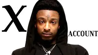 21 Savage - X Account (MASHUP)