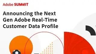 Adobe Announces Industry’s First CDP Architected For First-Party Data