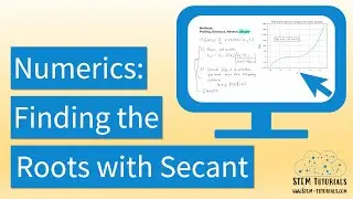 Numerical Methods: Secant Method to Find the Roots of a Non-Linear Equation  |  A Simple Example